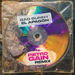 Bad Bunny - El Apagon (Pietro GAIN remix) [Free DL]