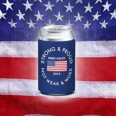 Nikki Haley 2024 - Strong and Proud Drink Coolers