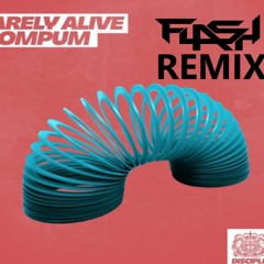 Barely Alive - Wompum (FLASH Remix)