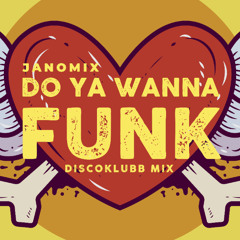 Do ya wanna funk (Cover DiscoKlubb Mix)