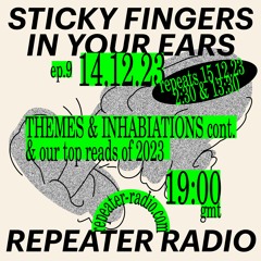 Sticky Fingers In Your Ears | #9: Themes and Inhabitations cont. & Top Reads of 2023