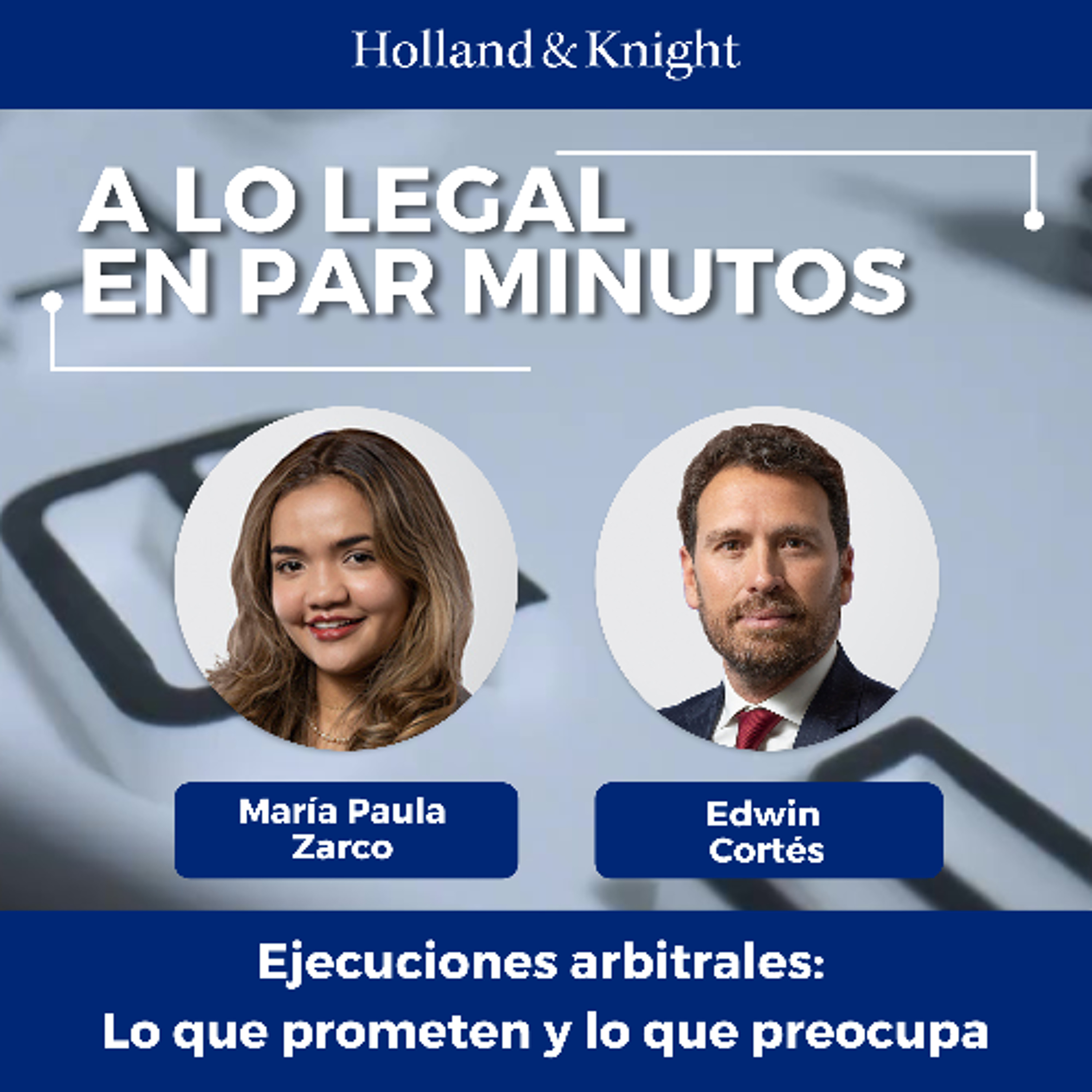 Ejecuciones arbitrales: Lo que prometen y lo que preocupa episode artwork
