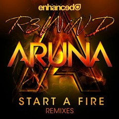 Aruna - Start A Fire (R3WiND Remix)