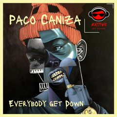 Paco Caniza - Everybody Get Down (Original Mix)