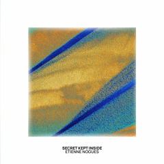 Etienne Nogues - Secret Kept Inside