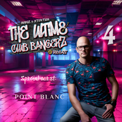 Amkiz x Xtortion - The Ultim8 Club Bangerz EP.04 ( Special Guest POINT BLANC )