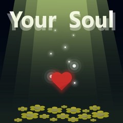 YOUR SOUL