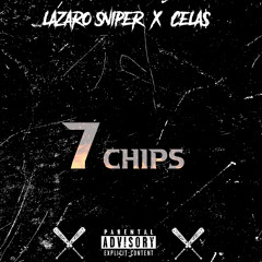 7Chips (Feat Cela$)
