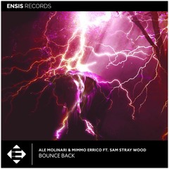 Ale Molinari & Mimmo Errico  feat. Sam Stray Wood - Bounce Back (OUT NOW)