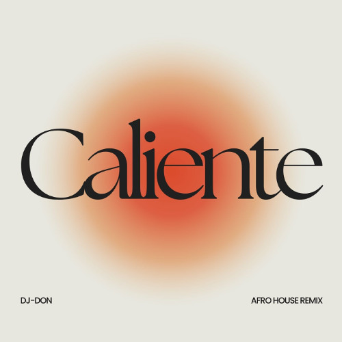 CALIENTE (AFRO HOUSE REMIX)