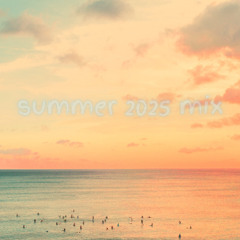 ☀️ Summer 2025 Mix ☀️