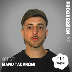 Comet Premieres PROGRESSION #6 by Manu Tabaroni [Progressive House Mix]