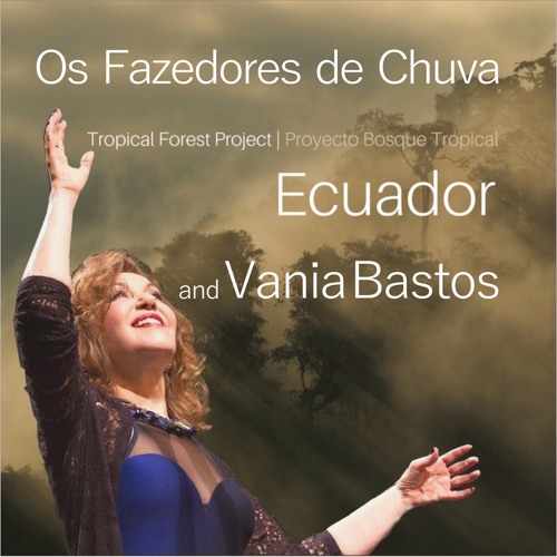 Os Fazedores De Chuva - com Vânia Bastos