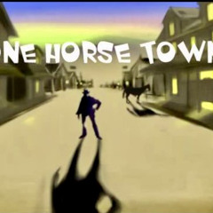 One Horse Town
