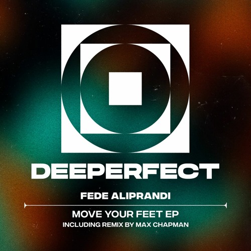 Fede Aliprandi - Move Your Feet (Max Chapman Remix)
