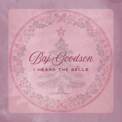 I Heard The Bells (Featuring The Struggling Saint)