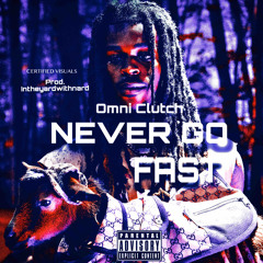 Never Go (FAST)