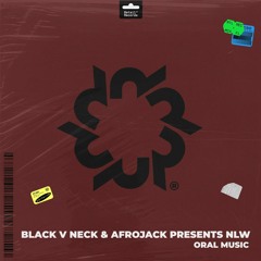 Black V Neck & Afrojack presents NLW - Oral Music