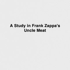 Etude #3 (Uncle Meat) - Before-23