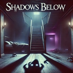 Shadows Below