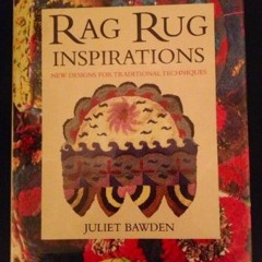 [ACCESS] [KINDLE PDF EBOOK EPUB] Rag Rug Inspirations by  Juliet Bawden 📦