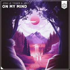 Josh Le Tissier & JØST - On My Mind