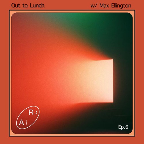 Out to Lunch Ep. 6 w/ guest Max Ellington - Live on Radio alHara 7.23.2024