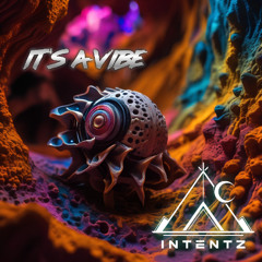 Intentz - Its a Vibe
