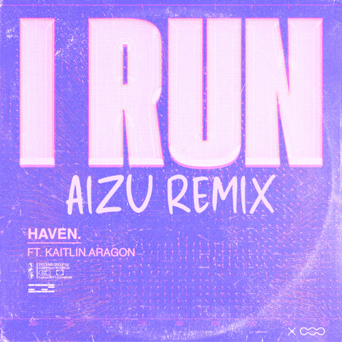HAVEN. & Kaitlin Aragon - I Run (Aizu Remix)