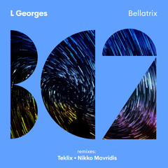 L Georges - Bellatrix (Teklix Remix)