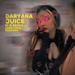 Daryana - Juice Hardstyle Remix By ( Lanny Prod , MEKS REMIX )