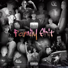 Family Shit  (Prod By Reuel StopPlaying)