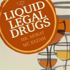 Liquid Legal Drugs