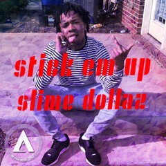 Slime Dollaz- Stick Em Up (prod.Yung Icy)
