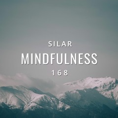 Mindfulness Episode 168