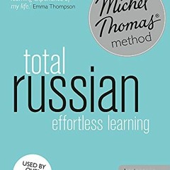 READ [KINDLE PDF EBOOK EPUB] Total Russian Foundation Course: Learn Russian with the Michel Thomas M
