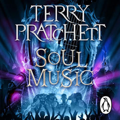 Read KINDLE 📔 Soul Music: Discworld, Book 16 by  Terry Pratchett,Sian Clifford,Peter