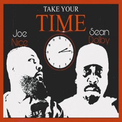 JOE NICE - SEAN DOLBY TAKE YOUR TIME