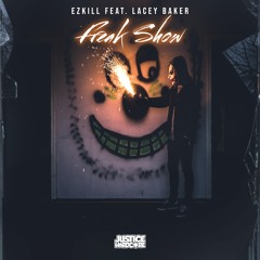 EzKiLL Feat. Lacey Baker - Freak Show ⚠️OUT NOW⚠️