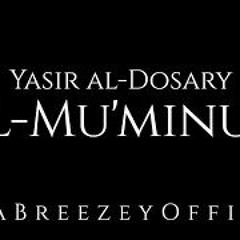 Yasser Al dossari Surah Al Mu'minoon