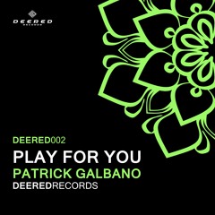 Patrick Galbano - Play For you ( Snipped )