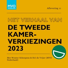 S05E11 Het verhaal van de Tweede Kamerverkiezingen 2023 met Wouter Scheepens en Siri de Vrijer