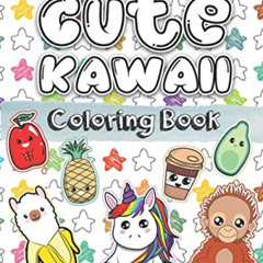 DOWNLOAD EBOOK 📖 Cute Kawaii Coloring Book: A Super Cute Coloring Book (Coloring Boo