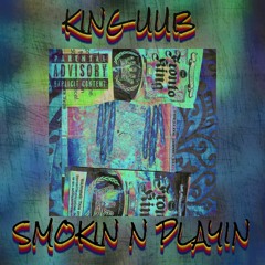 Smokin N Playin