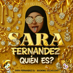 QUIEN ES SARA? DJ SARA FERNANDEZ (COJOS X CHANCLA) EDITION MY HBD