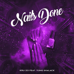Nails Done (feat. Yung Shalack)