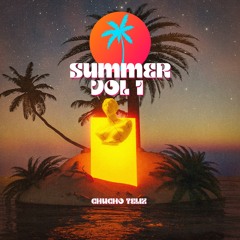 SUMMER VOL 1 CHUCHO TELIZ #afrohouse #latinhouse #freedownload