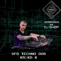 SFQ TECHNO 008 - KR:KD K