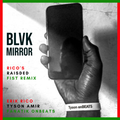 Black Mirror  Tyson Amir  RIco's Raised Fist Remix