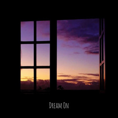 Dream On